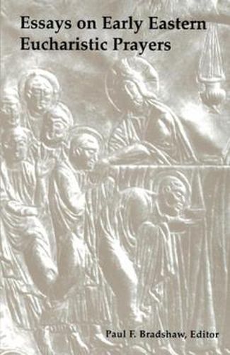 Cover image for Essays on Early Eastern Eucharistic Prayers