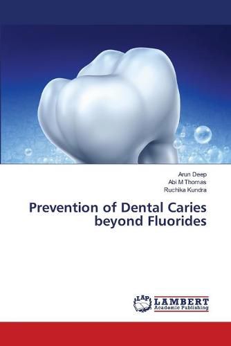 Prevention of Dental Caries beyond Fluorides