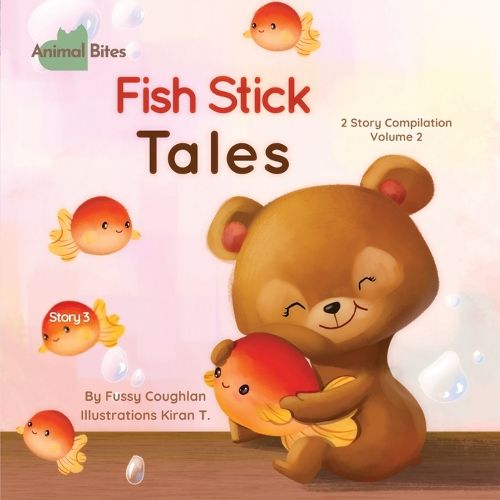 Cover image for Animal Bites 2 Story Compilation Vol 2 - Fish Stick Tales & Stinky Eggs