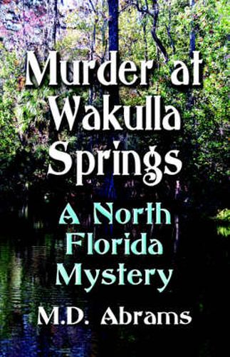 Cover image for Murder at Wakulla Springs: A North Florida Mystery