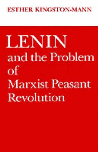 Cover image for Lenin and the Problem of Marxist Peasant Revolution