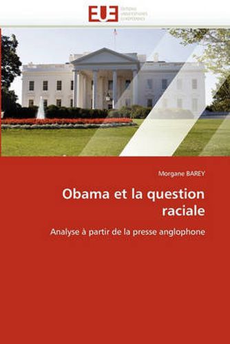 Cover image for Obama Et La Question Raciale