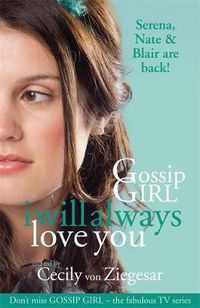 Cover image for Gossip Girl: I will Always Love You