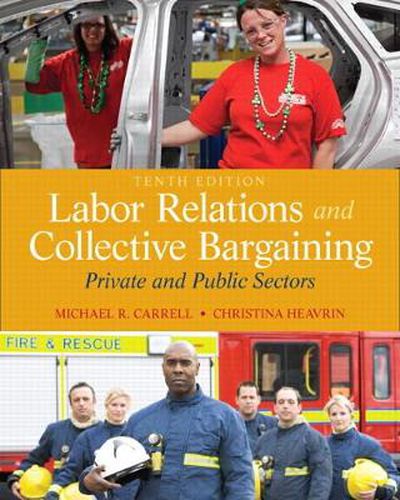 Cover image for Labor Relations and Collective Bargaining: Private and Public Sectors