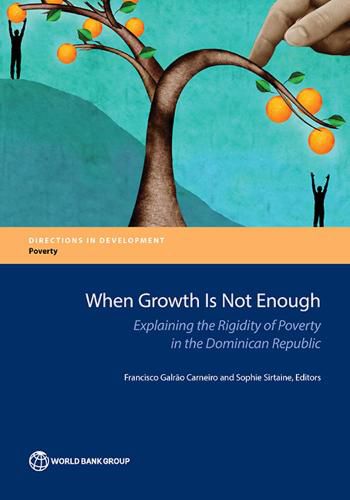 Cover image for When growth is not enough: explaining the rigidity of poverty in the Dominican Republic