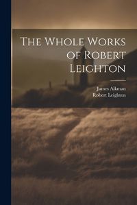 Cover image for The Whole Works of Robert Leighton