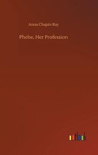 Cover image for Phebe, Her Profession