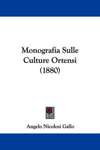 Cover image for Monografia Sulle Culture Ortensi (1880)