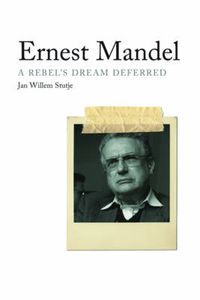 Cover image for Ernest Mandel: A Rebel's Dream Deferred