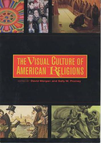 Cover image for The Visual Culture of American Religions