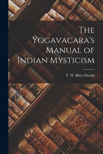 The Yogavacara's Manual of Indian Mysticism