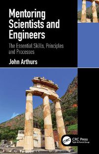 Cover image for Mentoring Scientists and Engineers: The Essential Skills, Principles and Processes