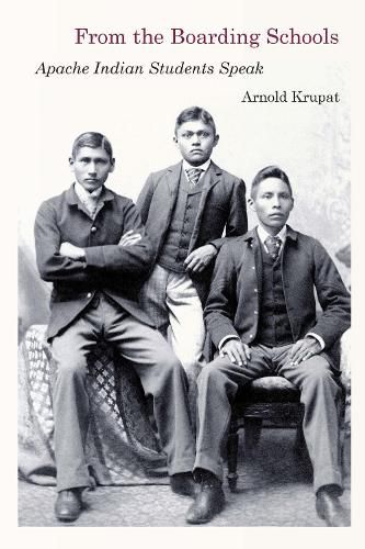 Cover image for From the Boarding Schools: Apache Indian Students Speak