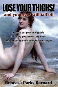 Cover image for LOSE YOUR THIGHS! and Your Legs Will Fall Off