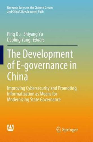 Cover image for The Development of E-governance in China: Improving Cybersecurity and Promoting Informatization as Means for Modernizing State Governance