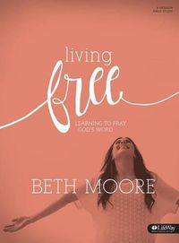 Cover image for Living Free Bible Study Book