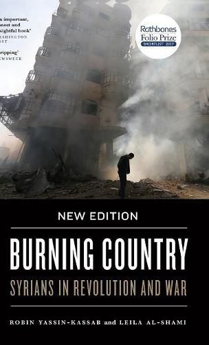 Cover image for Burning Country: Syrians in Revolution and War