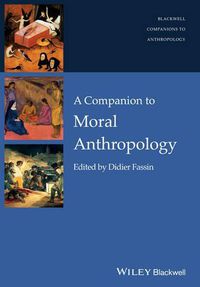 Cover image for A Companion to Moral Anthropology