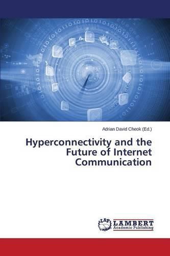 Cover image for Hyperconnectivity and the Future of Internet Communication