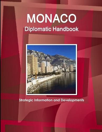 Cover image for Monaco Diplomatic Handbook - Strategic Information and Developments