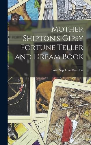 Cover image for Mother Shipton's Gipsy Fortune Teller and Dream Book