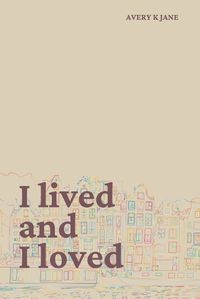 Cover image for I lived and I loved