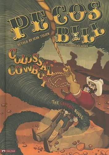 Cover image for Pecos Bill, Colossal Cowboy: The Graphic Novel