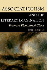 Cover image for Associationism and the Literary Imagination: From the Phantasmal Chaos