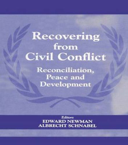 Cover image for Recovering from Civil Conflict: Reconciliation, Peace and Development