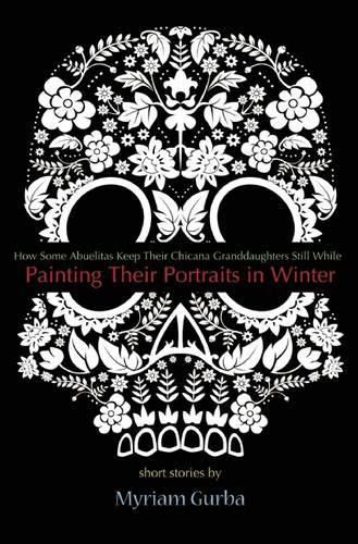 Cover image for Painting Their Portraits in Winter: Stories