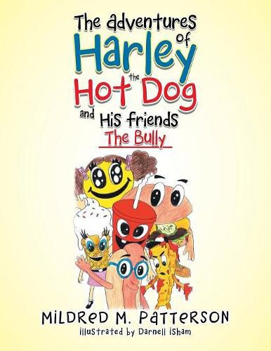 Cover image for The Adventures of Harley the Hotdog and His Friends: The Bully