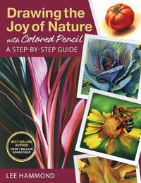 Cover image for Drawing the Joy of Nature with Colored Pencil: A Step-by-Step Guide