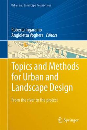 Cover image for Topics and Methods for Urban and Landscape Design: From the river to the project