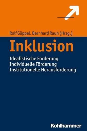 Cover image for Inklusion: Idealistische Forderung Individuelle Forderung Institutionelle Herausforderung