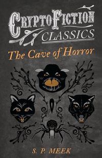 Cover image for The Cave of Horror (Cryptofiction Classics)