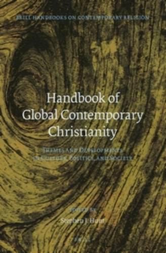 Cover image for Handbook of Global Contemporary Christianity: Themes and Developments in Culture, Politics, and Society