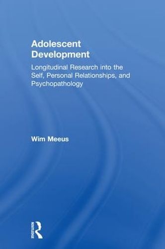 Cover image for Adolescent Development: Longitudinal Research into the Self, Personal Relationships and Psychopathology