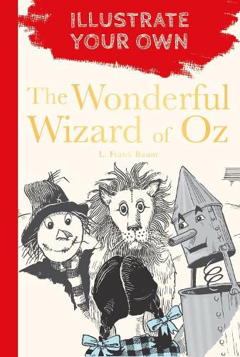 Cover image for The Wonderful Wizard of Oz: Illustrate Your Own