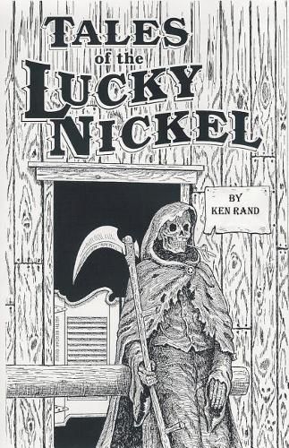 Cover image for Tales of the Lucky Nickel Saloon, Second Ave, Laramie, Wyoming, U S of A