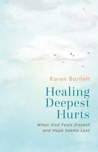 Healing Deepest Hurts