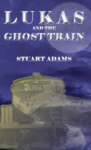 Cover image for Lukas and the Ghost Train