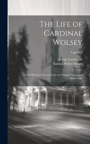 The Life of Cardinal Wolsey