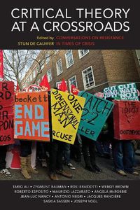 Cover image for Critical Theory at a Crossroads: Conversations on Resistance in Times of Crisis