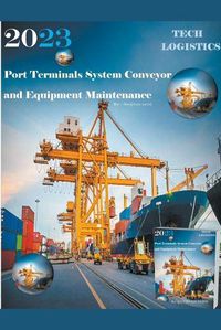 Cover image for Port Terminals System - Conveyor and Equipment Maintenance