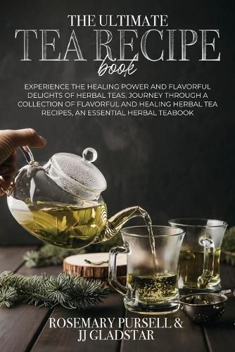 Cover image for The Ultimate Tea Recipe Book
