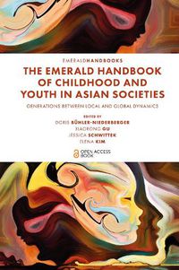 Cover image for The Emerald Handbook of Childhood and Youth in Asian Societies