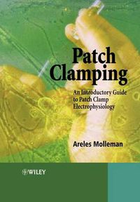 Cover image for Patch Clamping: An Introductory Guide to Patch Clamp Electrophysiology