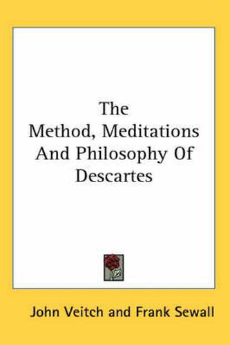 Cover image for The Method, Meditations and Philosophy of Descartes