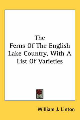 Cover image for The Ferns of the English Lake Country, with a List of Varieties