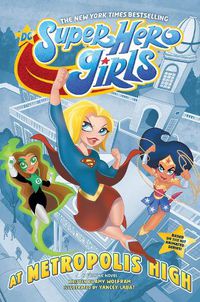 Cover image for DC Super Hero Girls: At Metropolis High